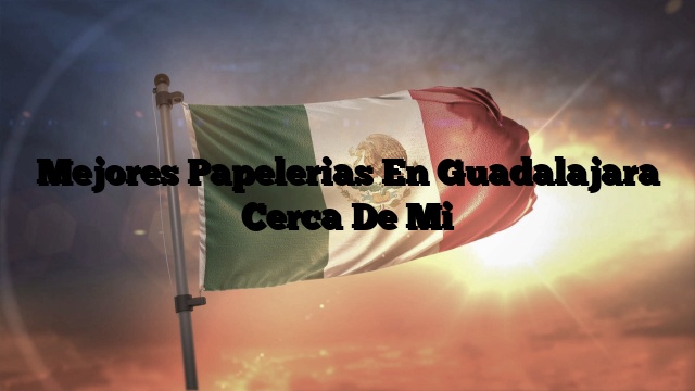 Papelerías En Guadalajara