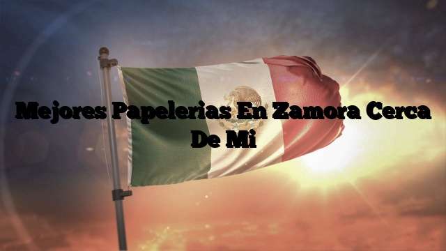 Papelerías En Zamora